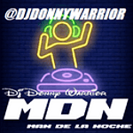 DJ Donny Warrior Man de la Noche
