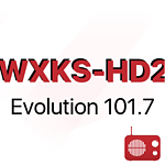 WXKS-HD2 Evolution 101.7
