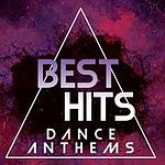 Best Hits Dance Anthems