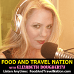 Food And Travel Nation with Elizabeth Dougherty