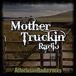 Mother Truckin Radio