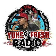 YungNFresh Radio